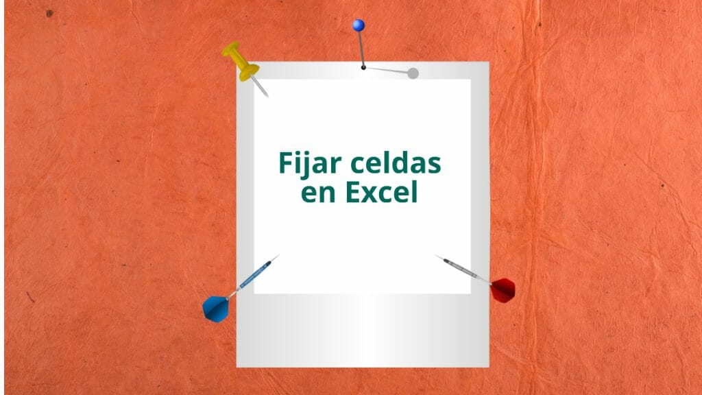 Como Fijar Celdas En Excel Ejemplos Y Consejos