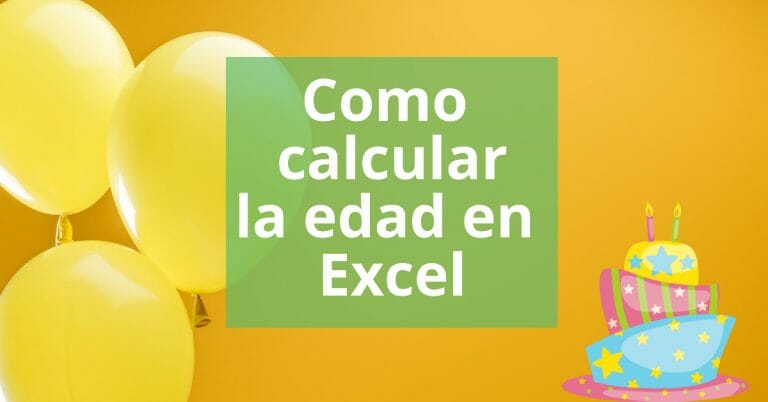 Como Calcular La Edad En Excel 3 M todos Ex ctos Y F ciles 
