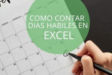 Como contar días hábiles entre 2 fechas en Excel