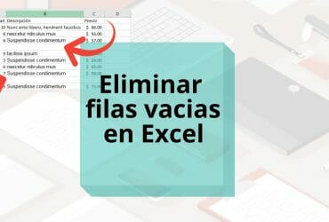 Como eliminar filas vacías en Excel de forma correcta
